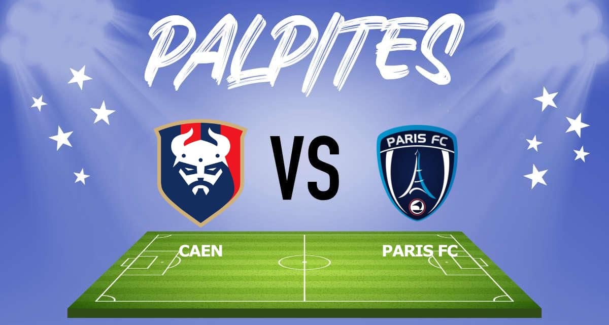 Palpites Caen x Paris FC - Ligue 2 - 15 04 2023